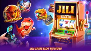 Jili game slot tại Mu88